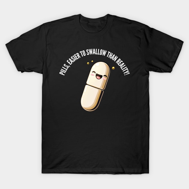 Easier to swallow than reality! v5 (round) T-Shirt by AI-datamancer